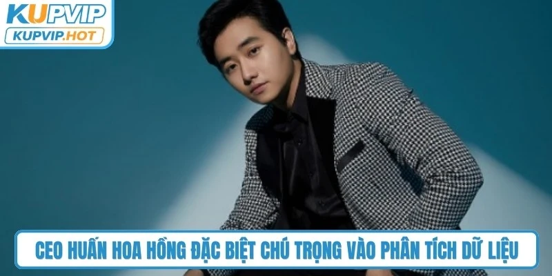 CEO Huấn Hoa Hồng đặc biệt chú trọng vào phân tích dữ liệu