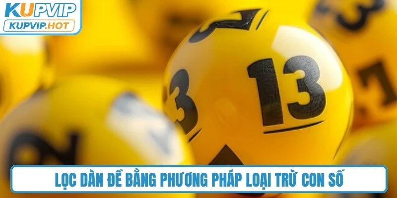 Lọc dàn đề bằng phương pháp loại trừ con số 