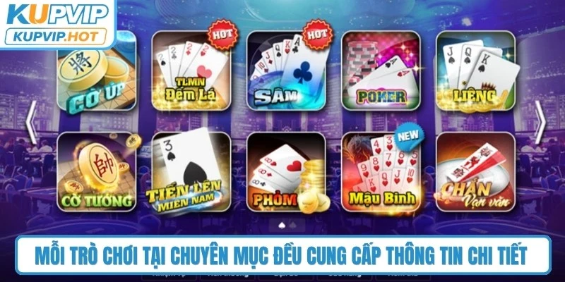 Mỗi trò chơi tại chuyên mục đều cung cấp thông tin chi tiết về cách chơi và luật