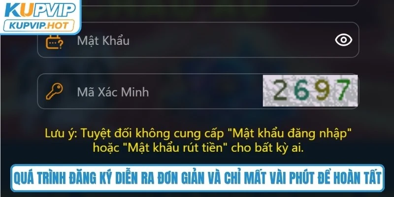 Quá trình đăng ký diễn ra đơn giản và chỉ mất vài phút để hoàn tất