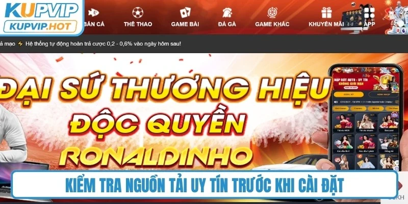 Kiểm tra nguồn tải uy tín trước khi cài đặt