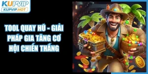 Tool Quay Hũ - Giải Pháp Gia Tăng Cơ Hội Chiến Thắng 